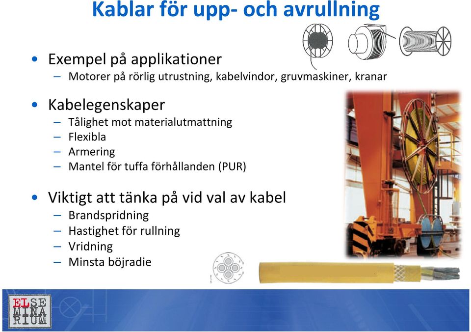 materialutmattning Flexibla Armering Mantel för tuffa förhållanden (PUR) Viktigt