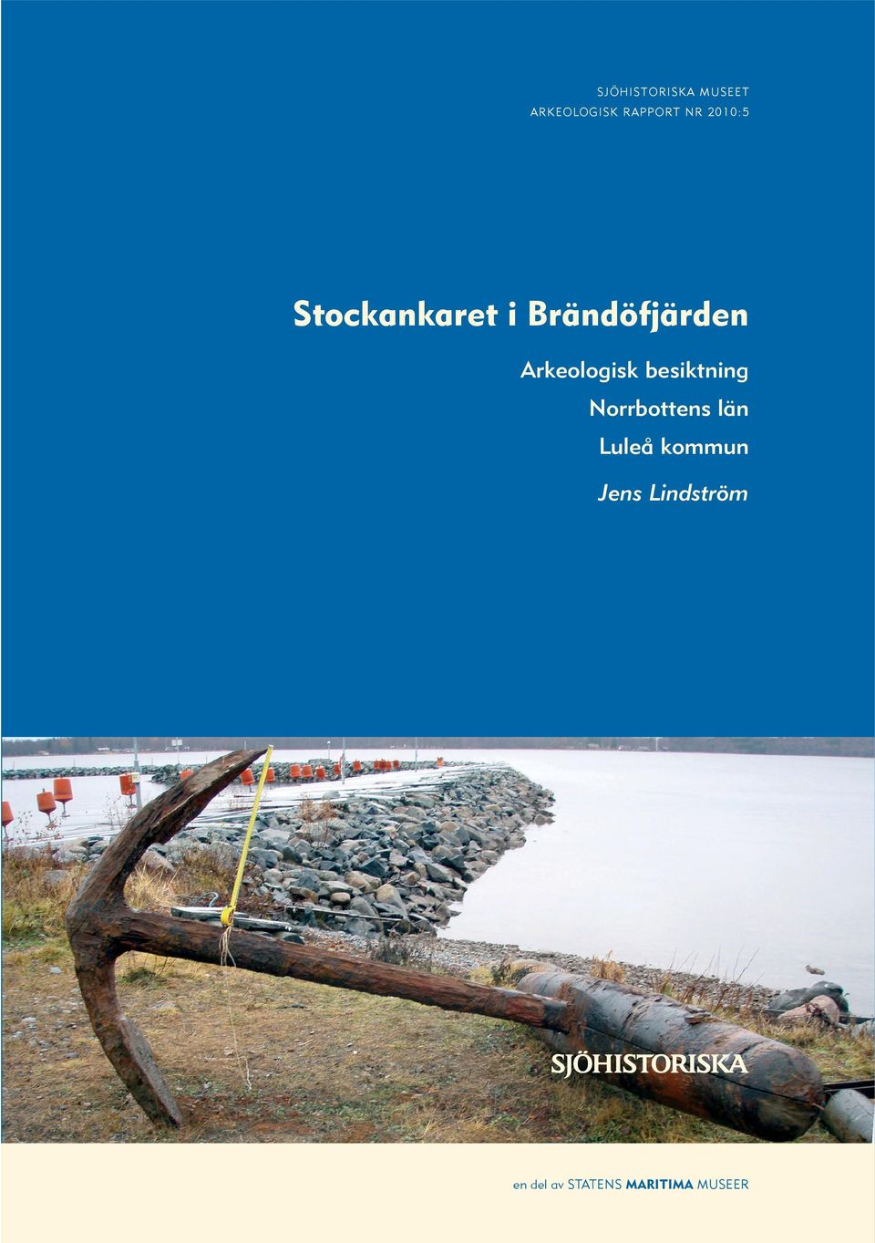 Sjöhistoriska museet fick även i uppdrag att kartera fyndplatsen med ett sidotittande ekolod, en så kallad side scan sonar (SSS).