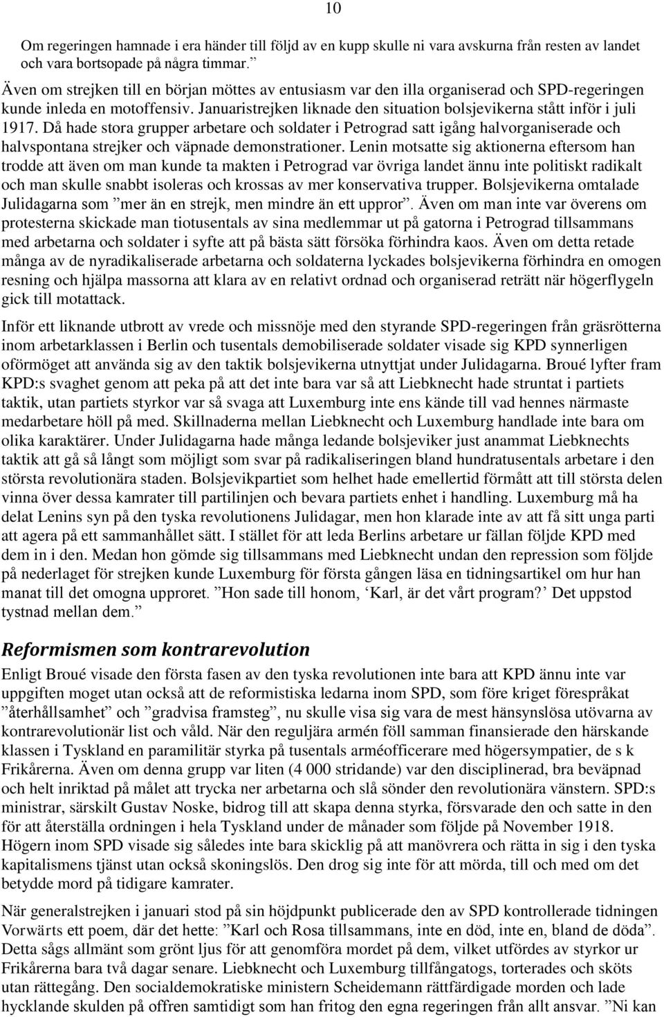 Januaristrejken liknade den situation bolsjevikerna stått inför i juli 1917.