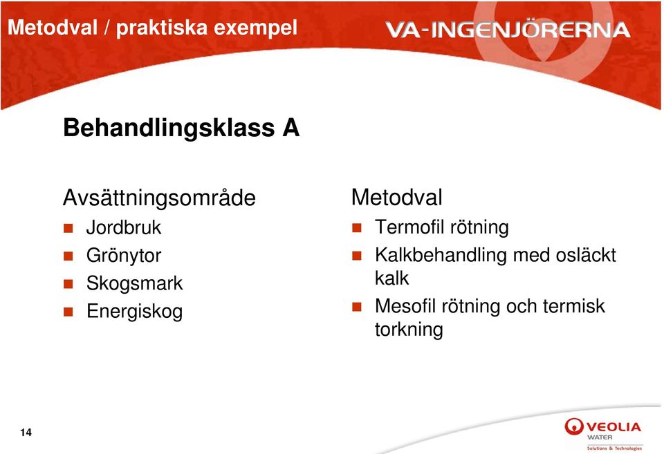 Energiskog Metodval Termofil rötning