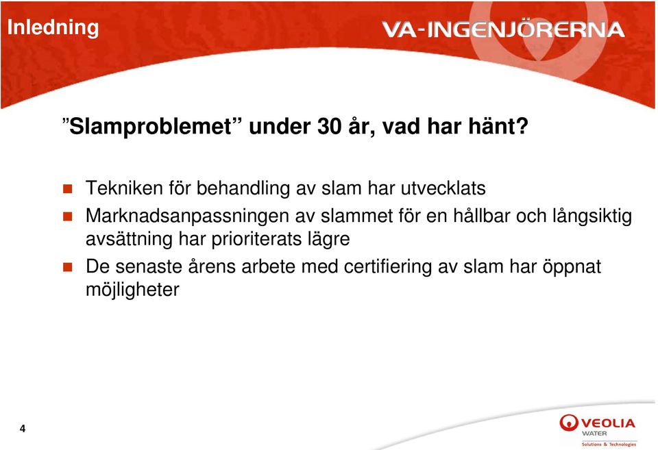 av slammet för en hållbar och långsiktig g avsättning har