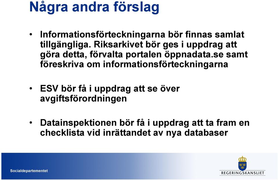 se samt föreskriva om informationsförteckningarna ESV bör få i uppdrag att se över