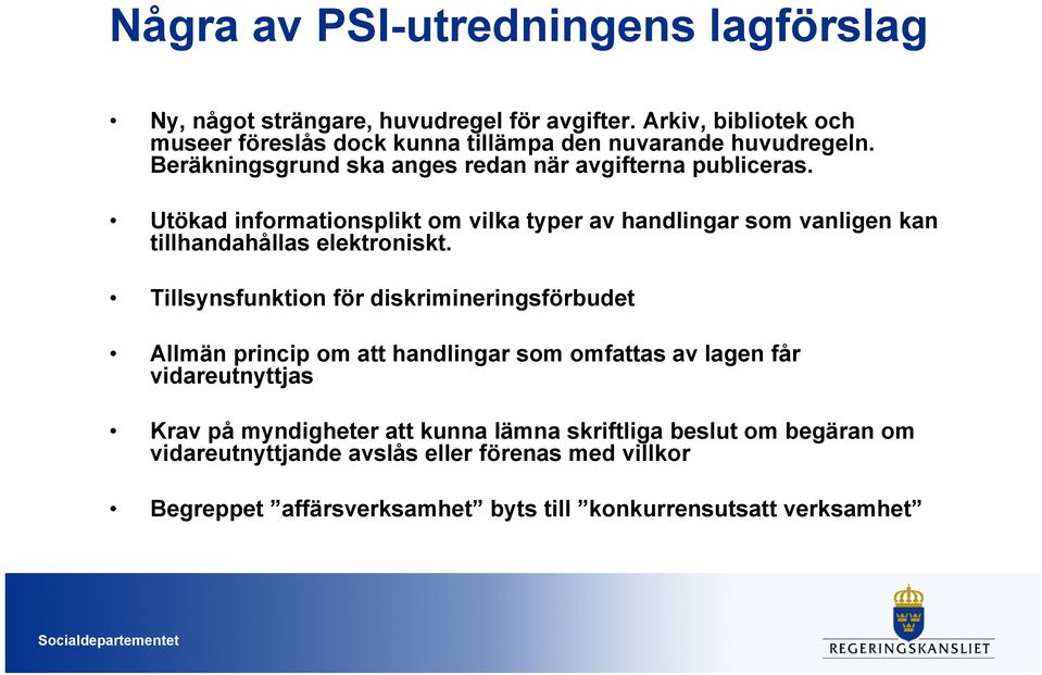 Utökad informationsplikt om vilka typer av handlingar som vanligen kan tillhandahållas elektroniskt.