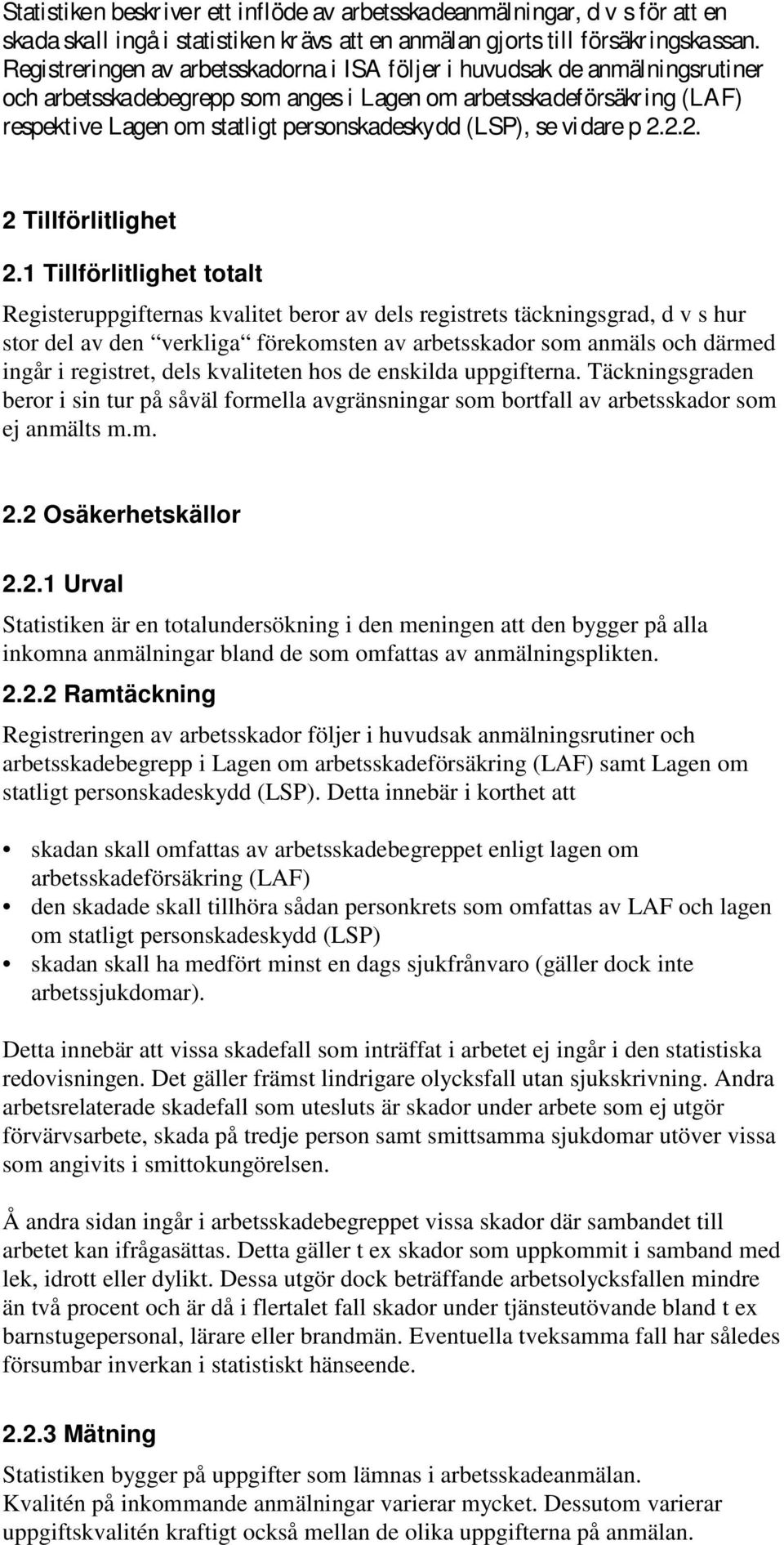 (LSP), se vi dare p 2.2.2. 2 Tillförlitlighet 2.