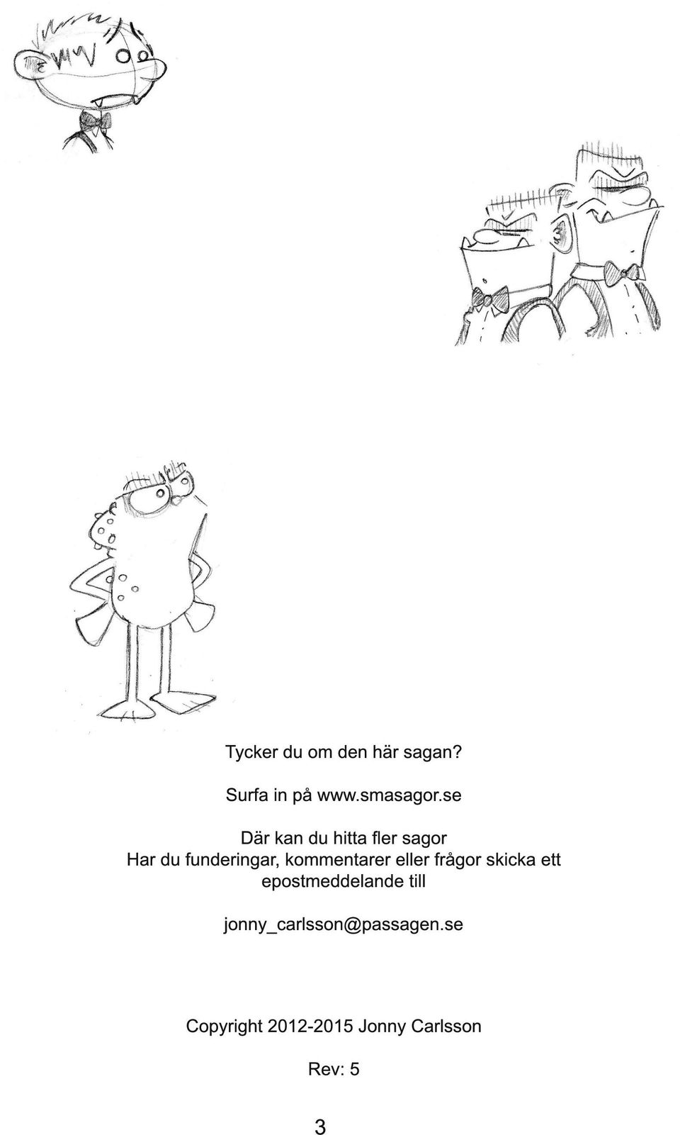 kommentarer eller frågor skicka ett epostmeddelande till