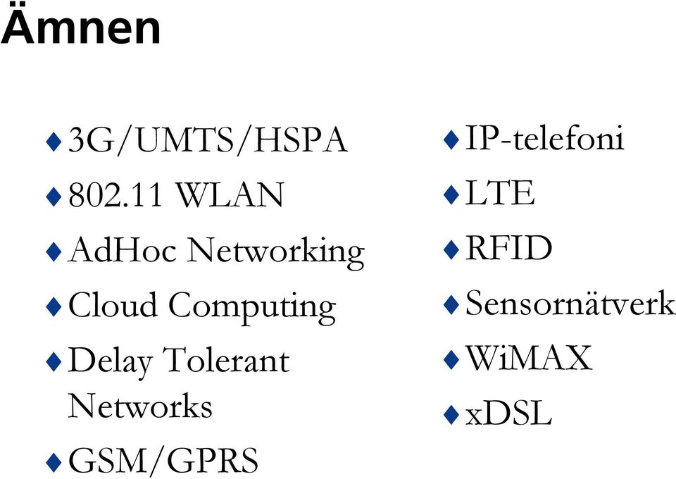 Computing Delay Tolerant Networks