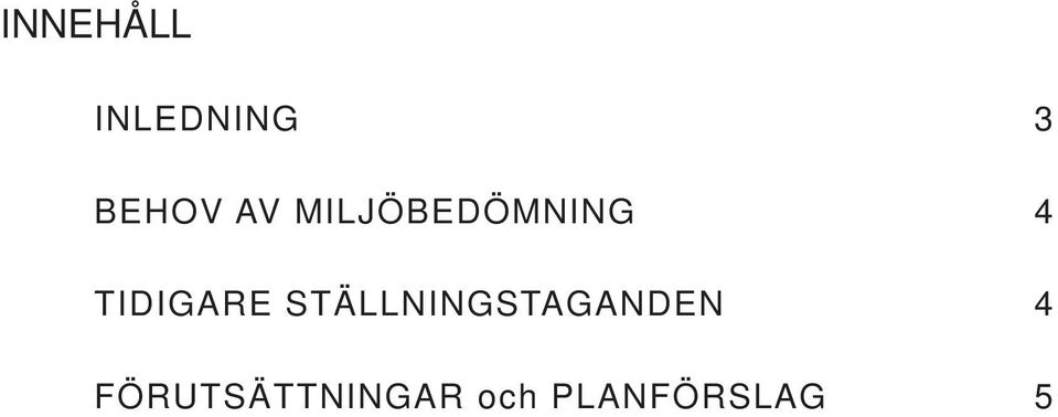 TIDIGARE STÄLLNINGSTAGANDEN