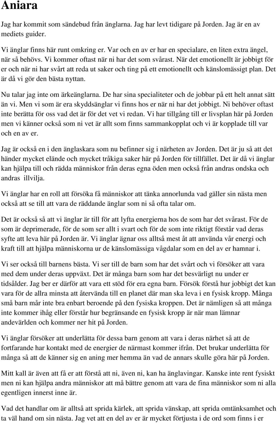 Jag har kommit som sändebud från änglarna. Jag har levt tidigare på Jorden.  Jag är en av mediets guider. - PDF Free Download