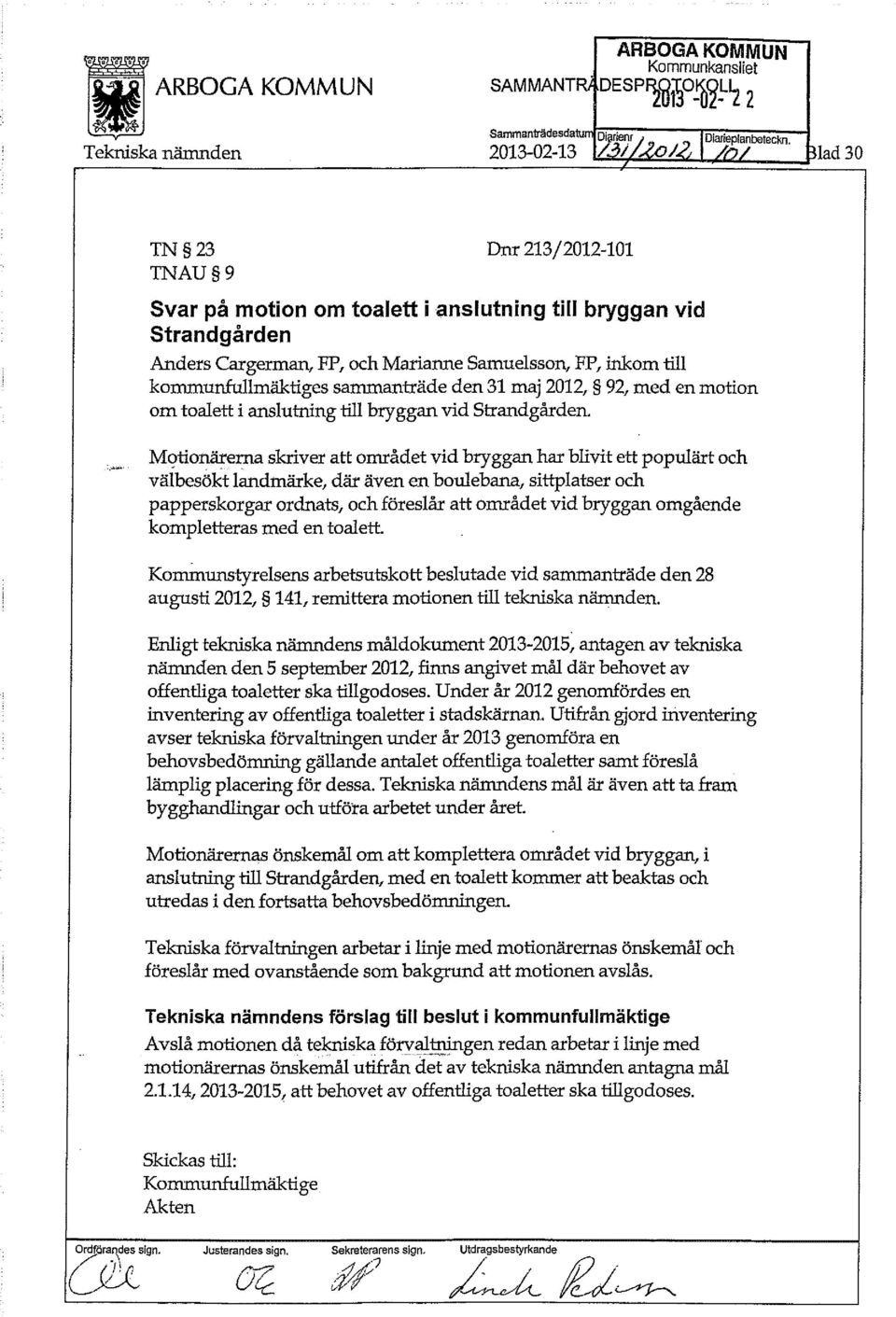 kommunfullmäktiges sammanträde den 31 maj 2012, 92, med en motion om toalett i anslutning till bryggan vid Strandgården.