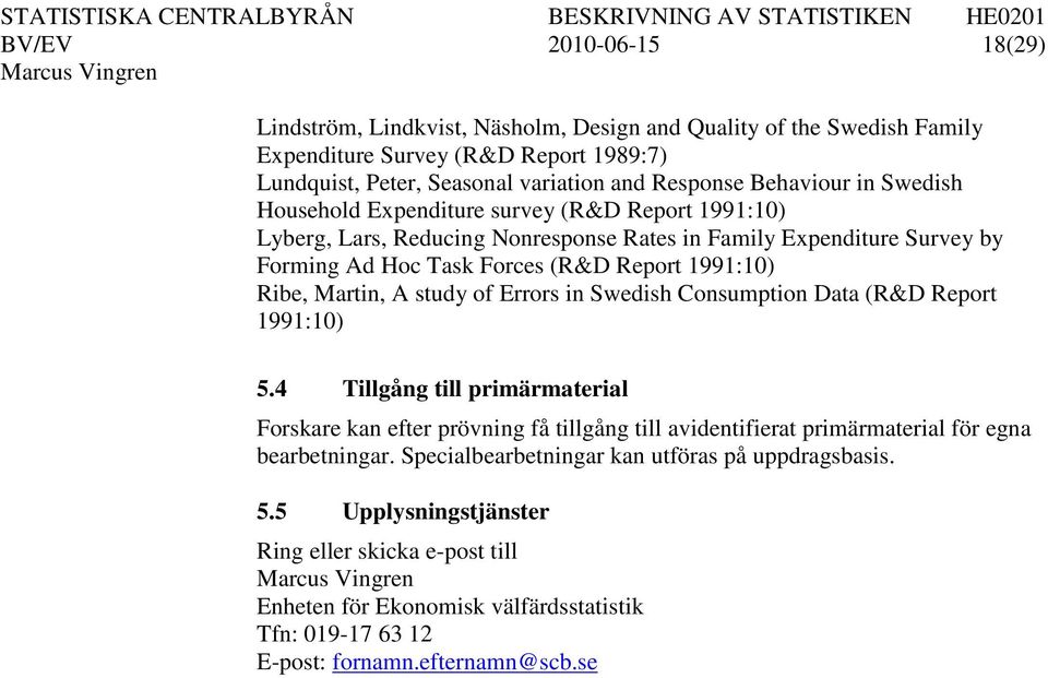 A study of Errors in Swedish Consumption Data (R&D Report 1991:10) 5.