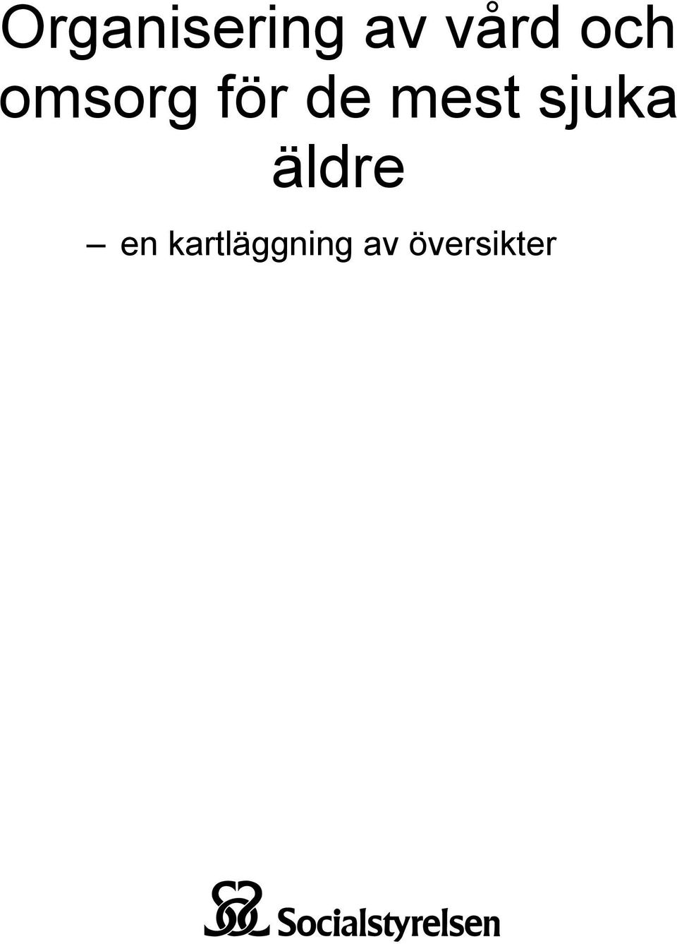 mest sjuka äldre en
