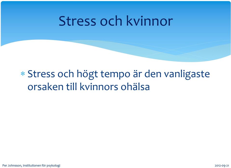är den vanligaste