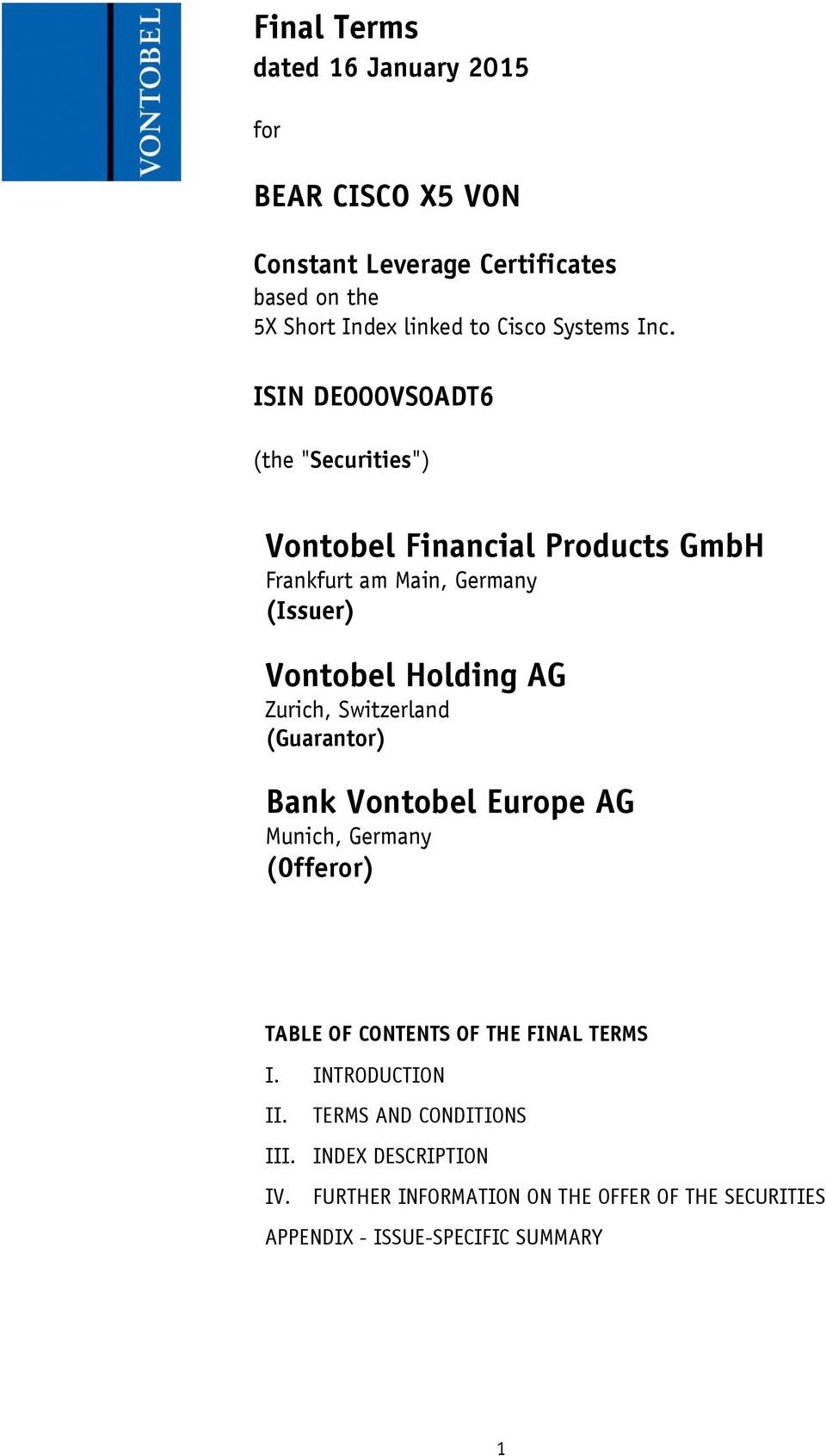 ISIN DE000VS0ADT6 (the "Securities") Vontobel Financial Products GmbH Frankfurt am Main, Germany (Issuer) Vontobel Holding AG Zurich,