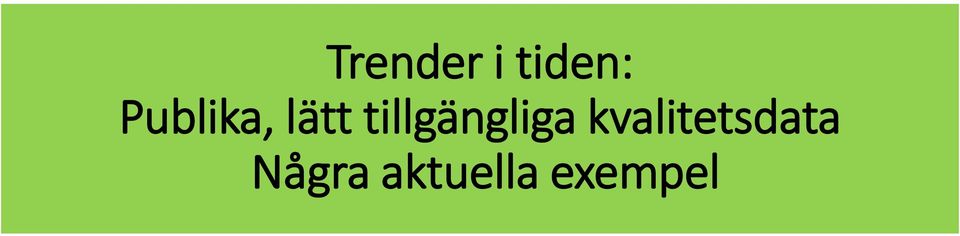 tillgängliga