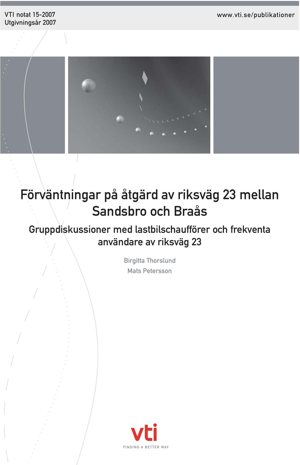 mellan Sandsbro och Braås Gruppdiskussioner med