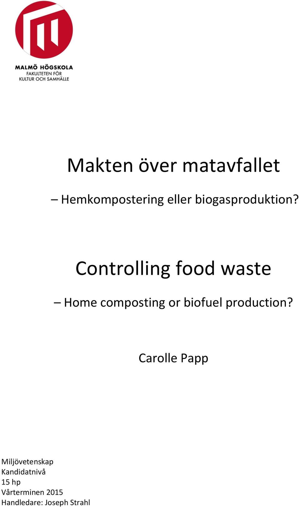Controlling food waste Home composting or biofuel