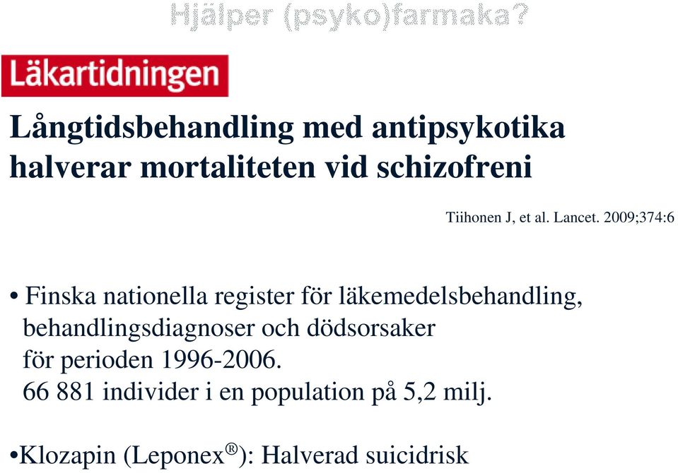 2009;374:6 Finska nationella register för läkemedelsbehandling,