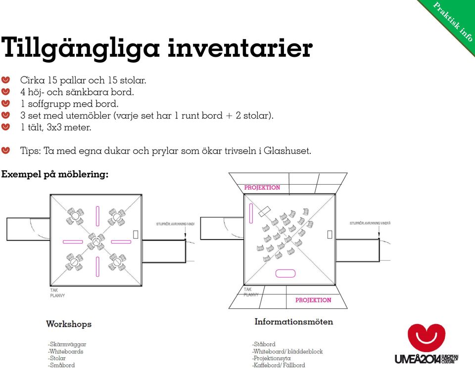 3 set med utemöbler (varje set har 1 runt bord + 2 stolar).