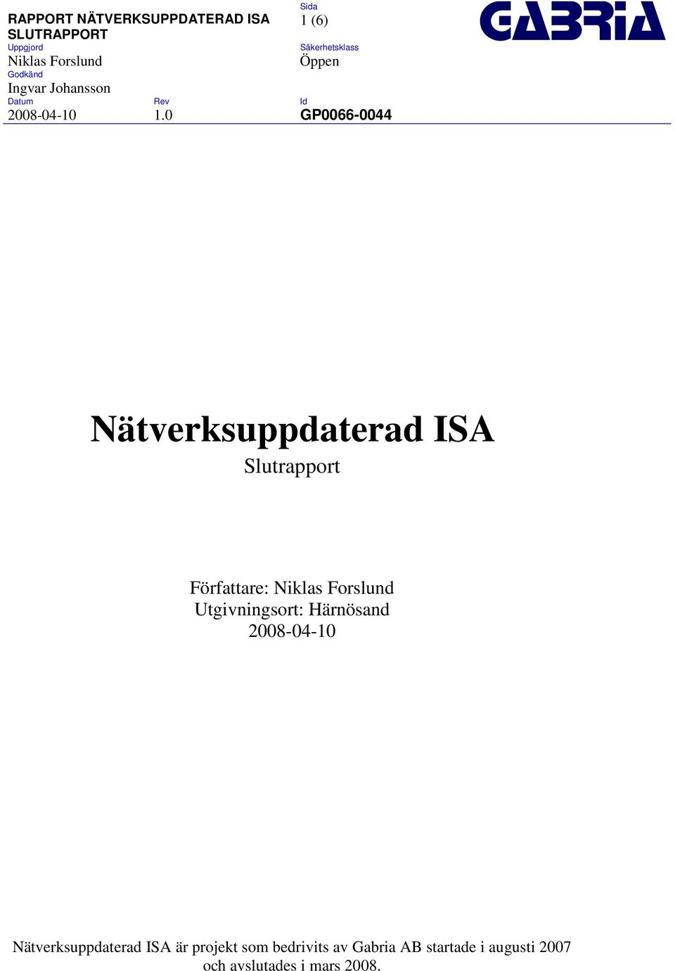 Nätverksuppdaterad ISA är projekt som bedrivits av