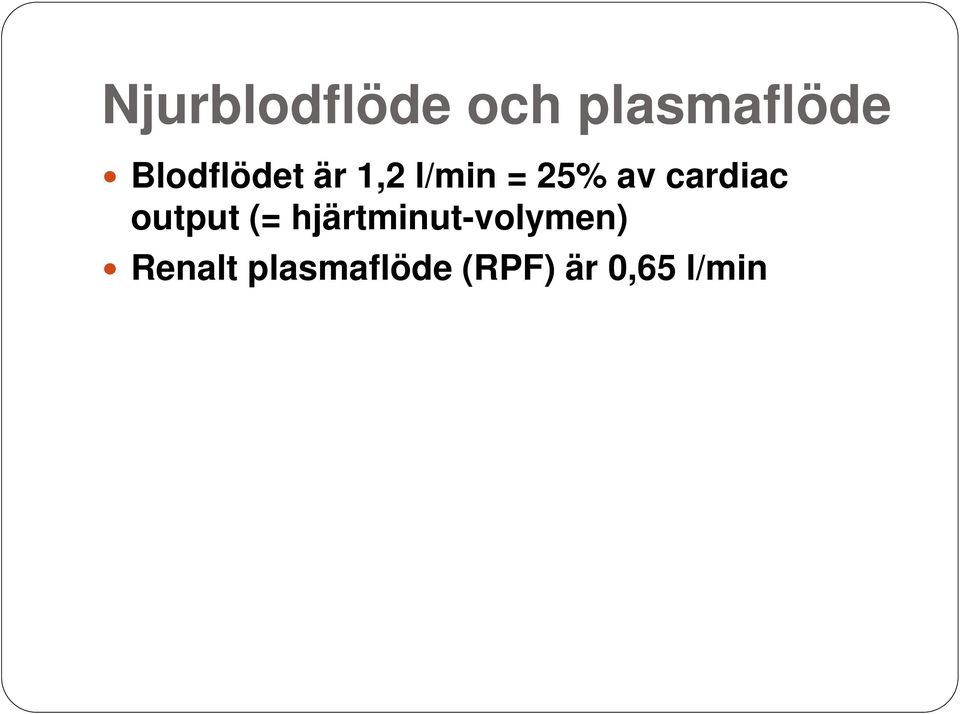 cardiac output (=