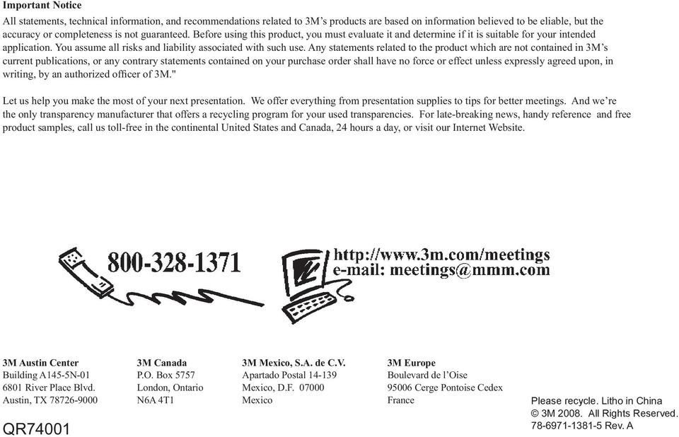 Any statements related to the product which are not contained in 3M s current publications, or any contrary statements contained on your purchase order shall have no force or effect unless expressly
