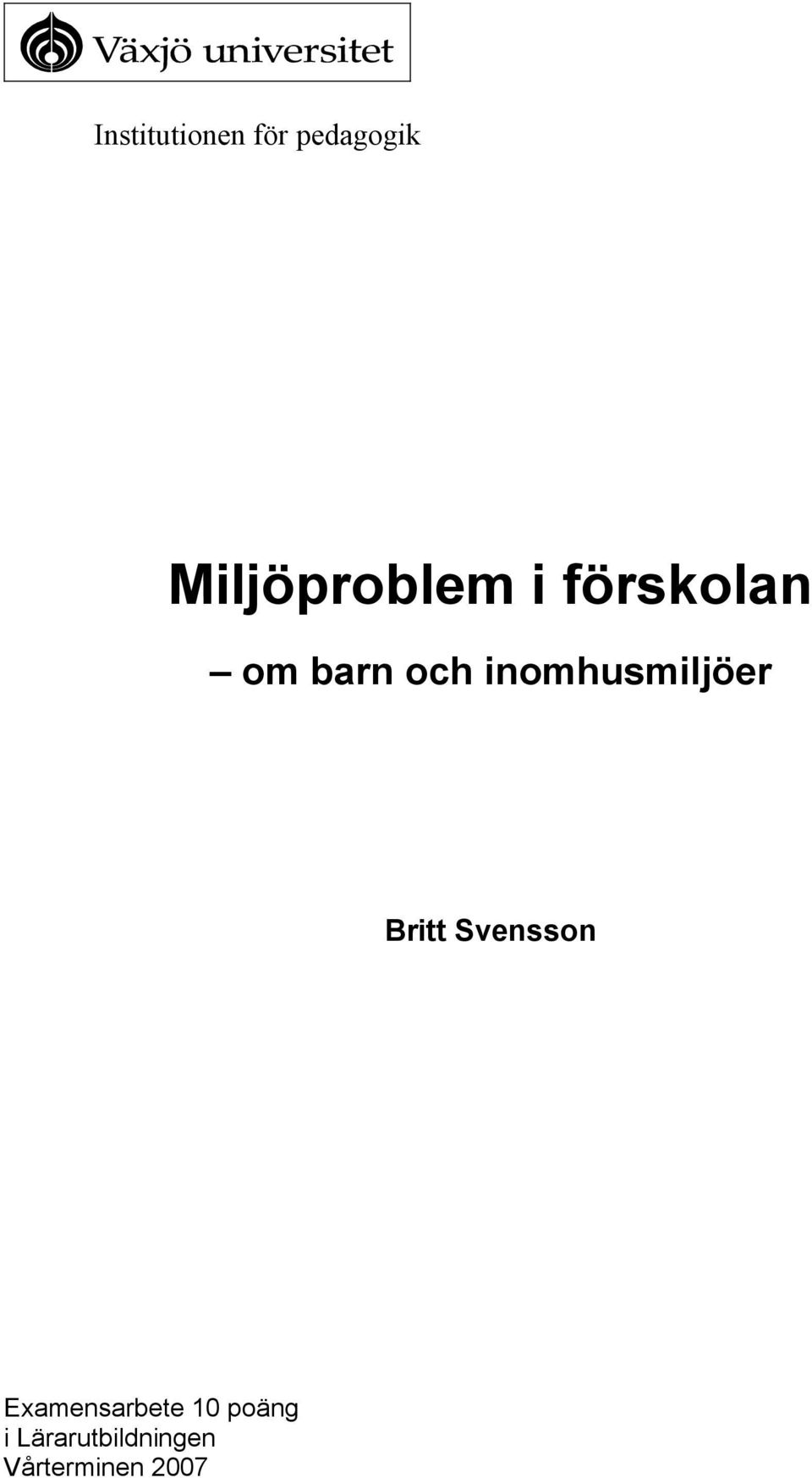 inomhusmiljöer Britt Svensson
