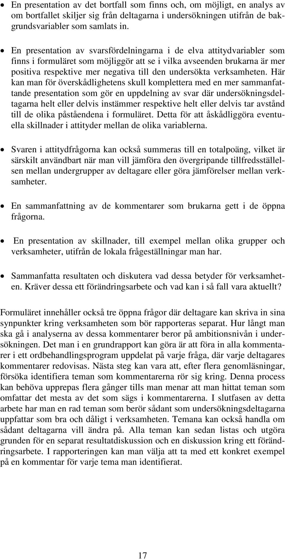 verksamheten.