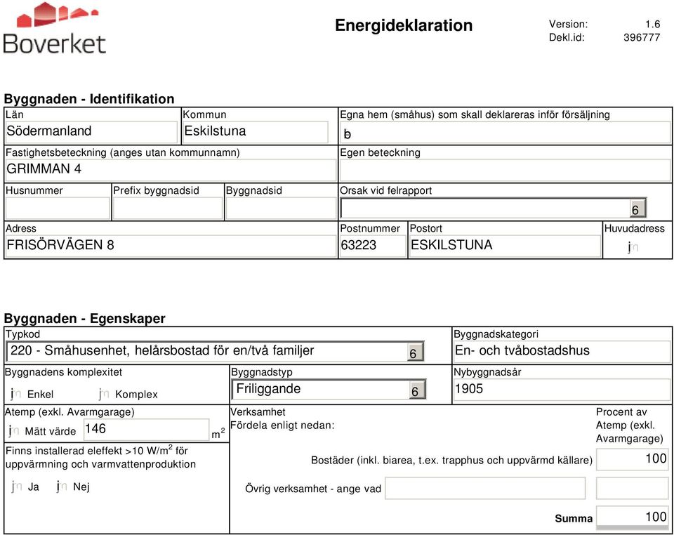 Husnummer Prefix byggnadsid Byggnadsid Orsak vid felrapport Adress FRISÖRVÄGEN 8 Postnummer 3223 Postort ESKILSTUNA Huvudadress i Byggnaden - Egenskaper Typkod 220 - Småhusenhet, helårsbostad för