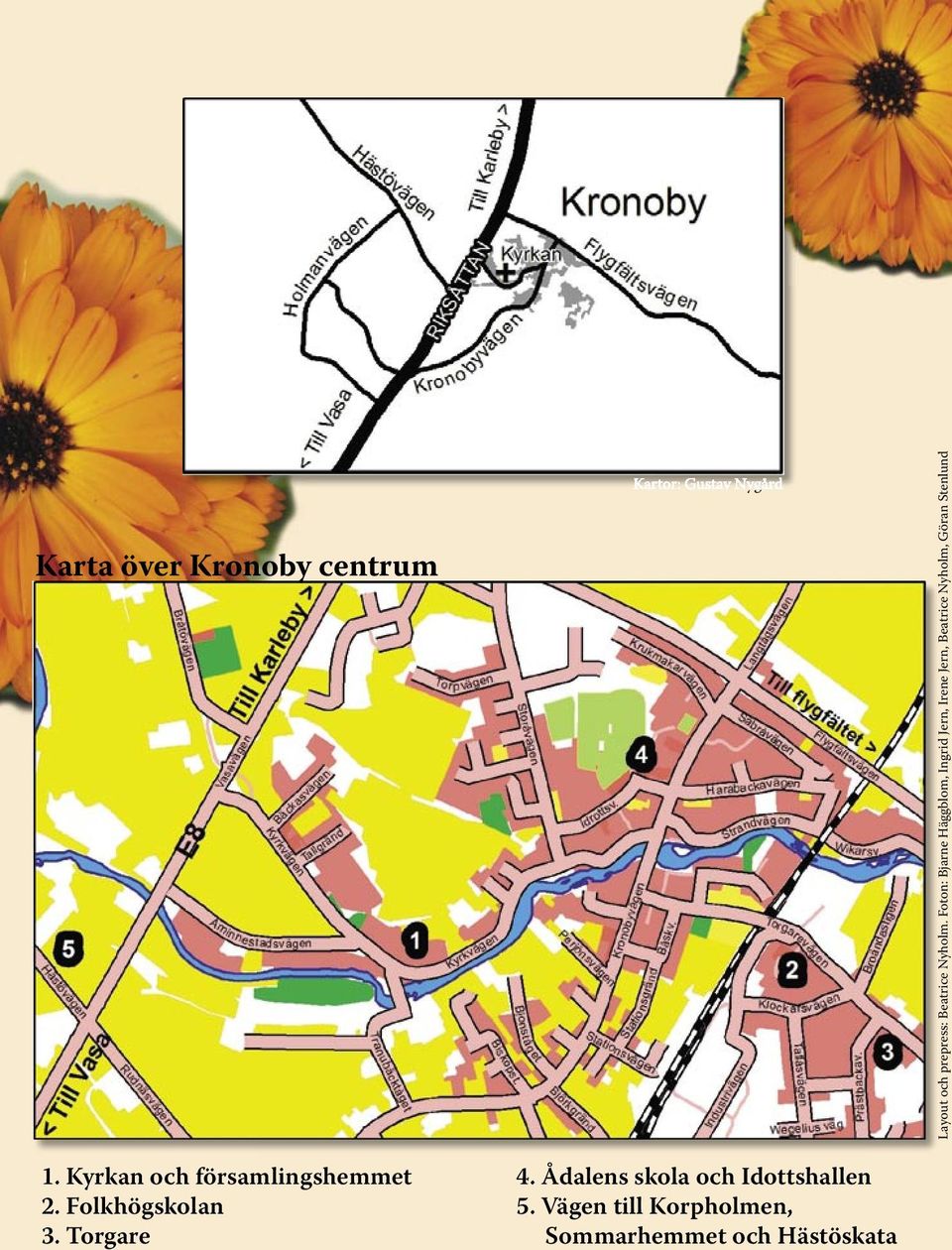 Vägen till Korpholmen, Sommarhemmet och Hästöskata Layout och prepress: