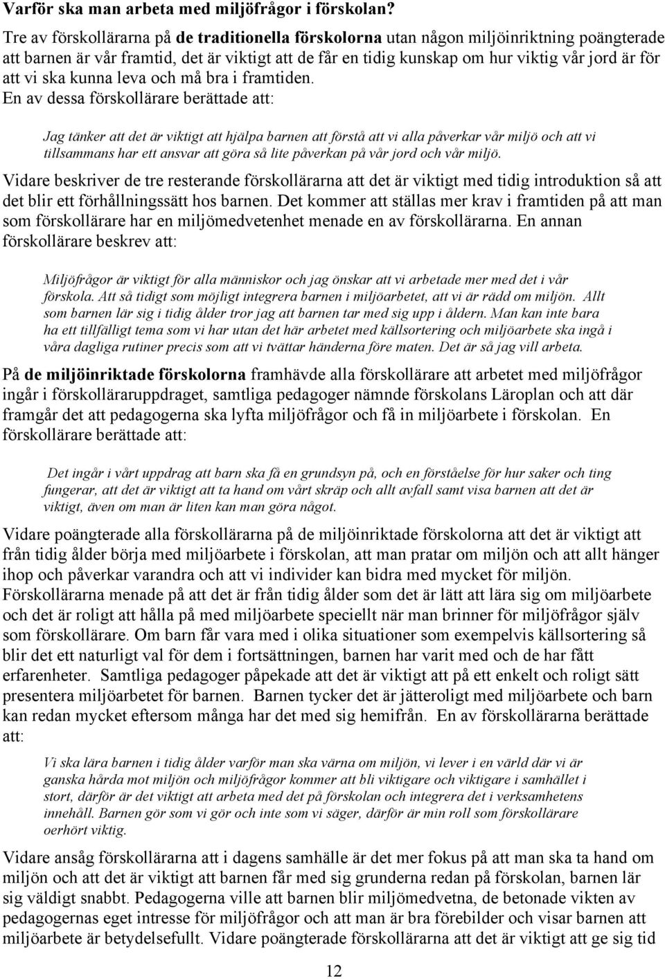 ska kunna leva och må bra i framtiden.