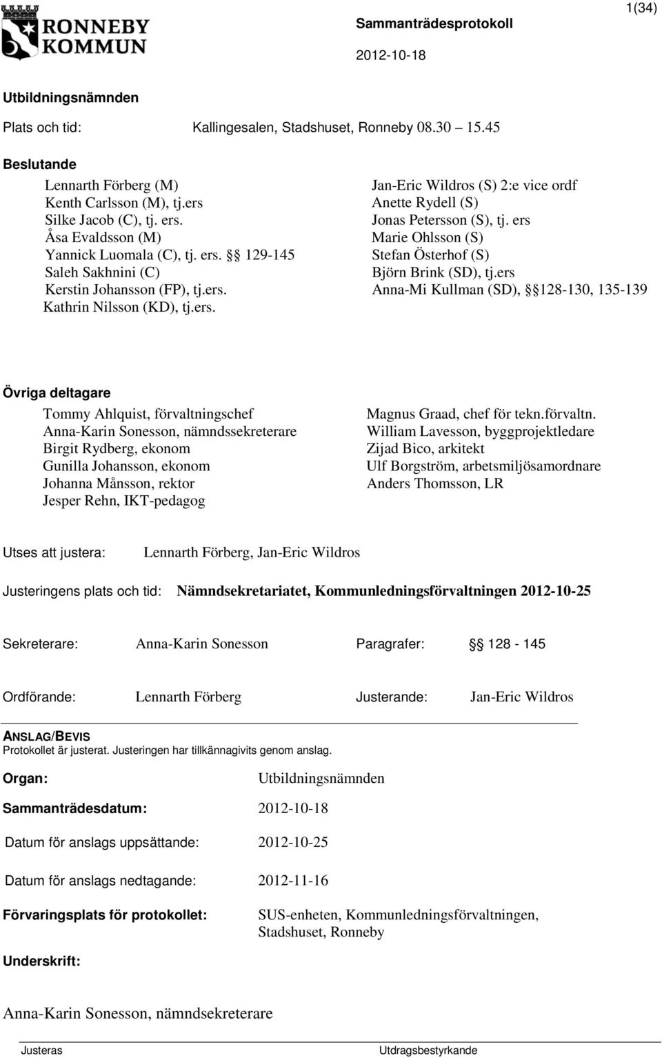 ers Marie Ohlsson (S) Stefan Österhof (S) Björn Brink (SD), tj.