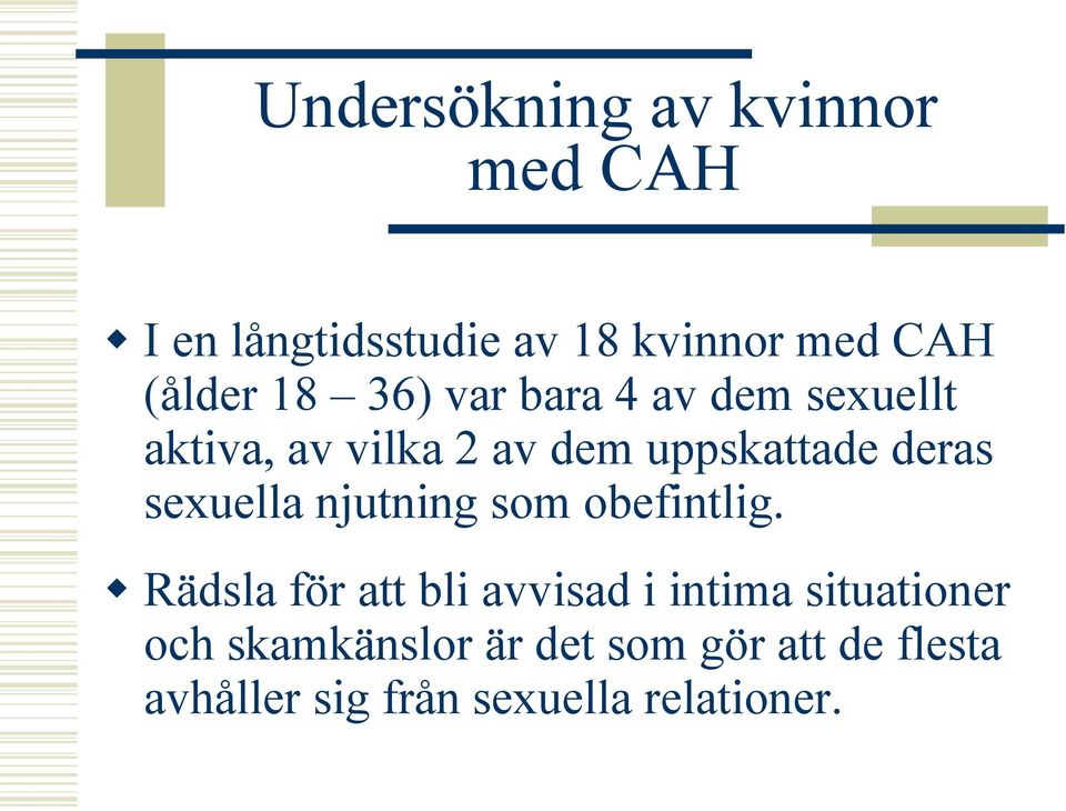 sexuella njutning som obefintlig.