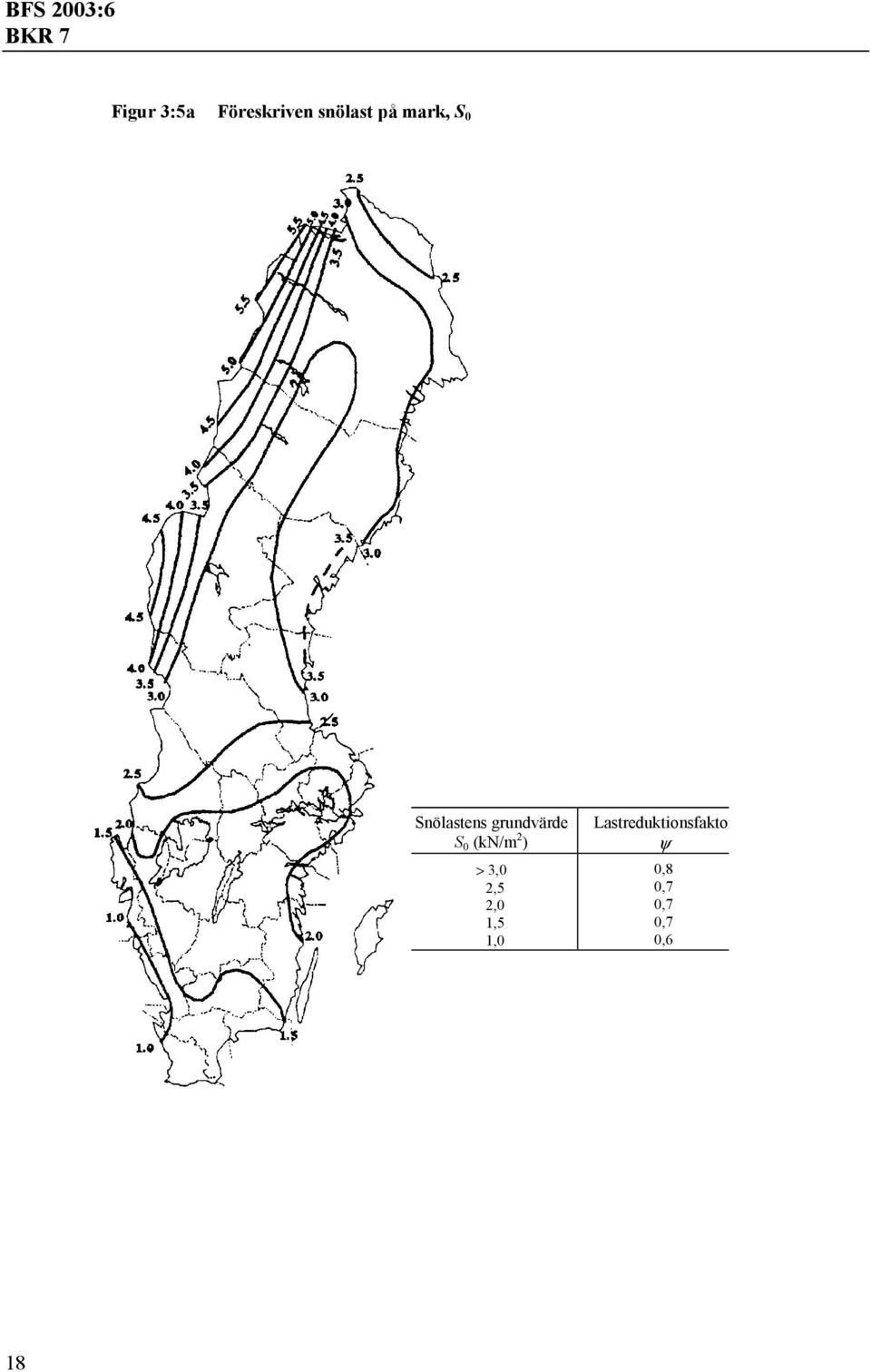 (kn/m 2 ) > 3,0 2,5 2,0 1,5 1,0