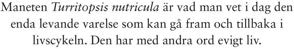 varelse som kan gå fram och tillbaka