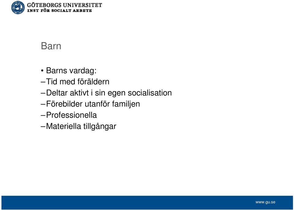 socialisation Förebilder utanför