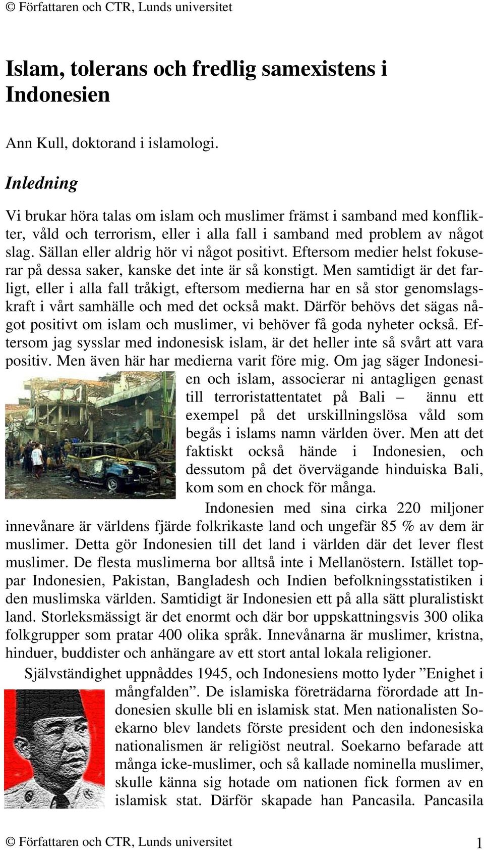 Sällan eller aldrig hör vi något positivt. Eftersom medier helst fokuserar på dessa saker, kanske det inte är så konstigt.