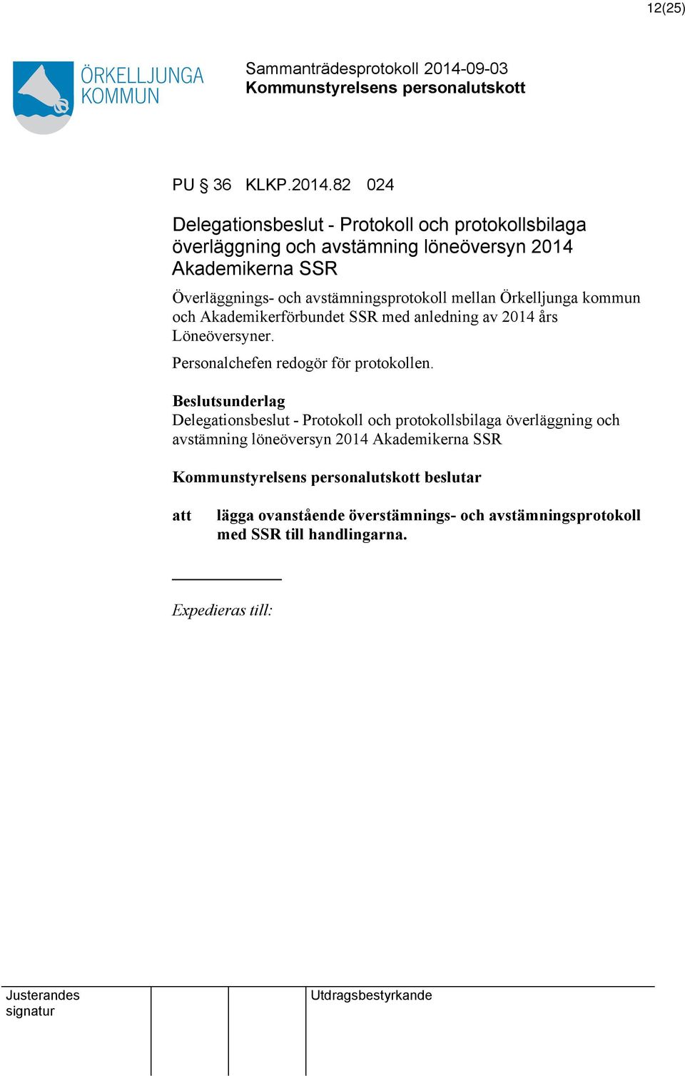 Överläggnings- och avstämningsprotokoll mellan Örkelljunga kommun och Akademikerförbundet SSR med anledning av 2014 års