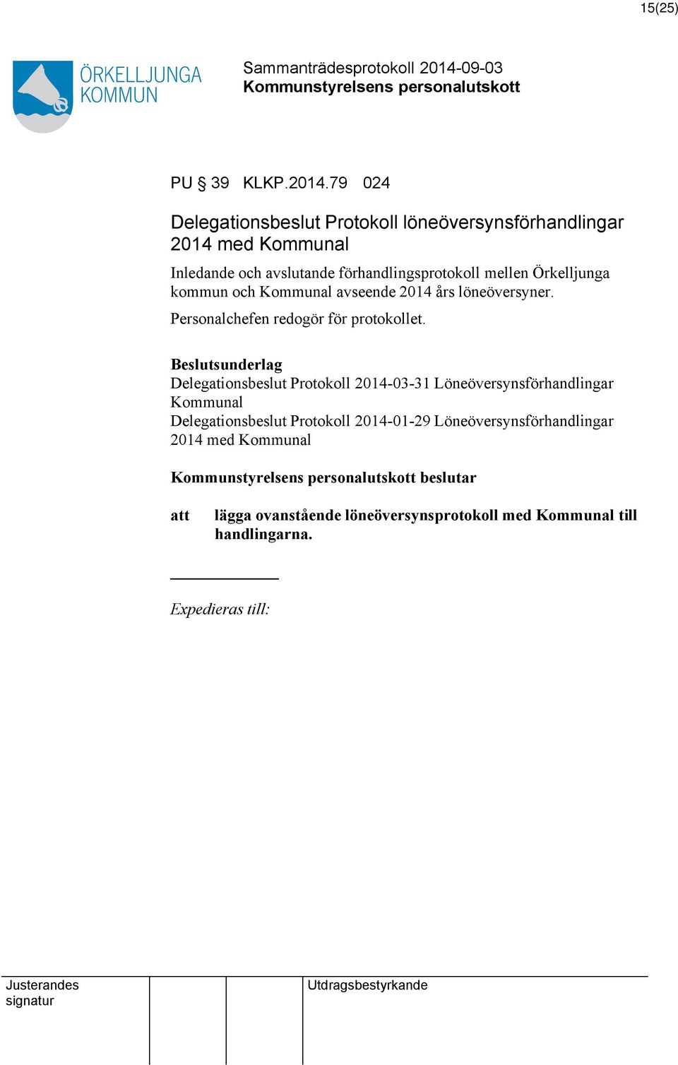 förhandlingsprotokoll mellen Örkelljunga kommun och Kommunal avseende 2014 års löneöversyner.