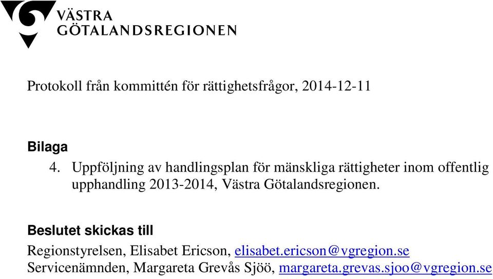 upphandling 2013-2014, Västra Götalandsregionen.