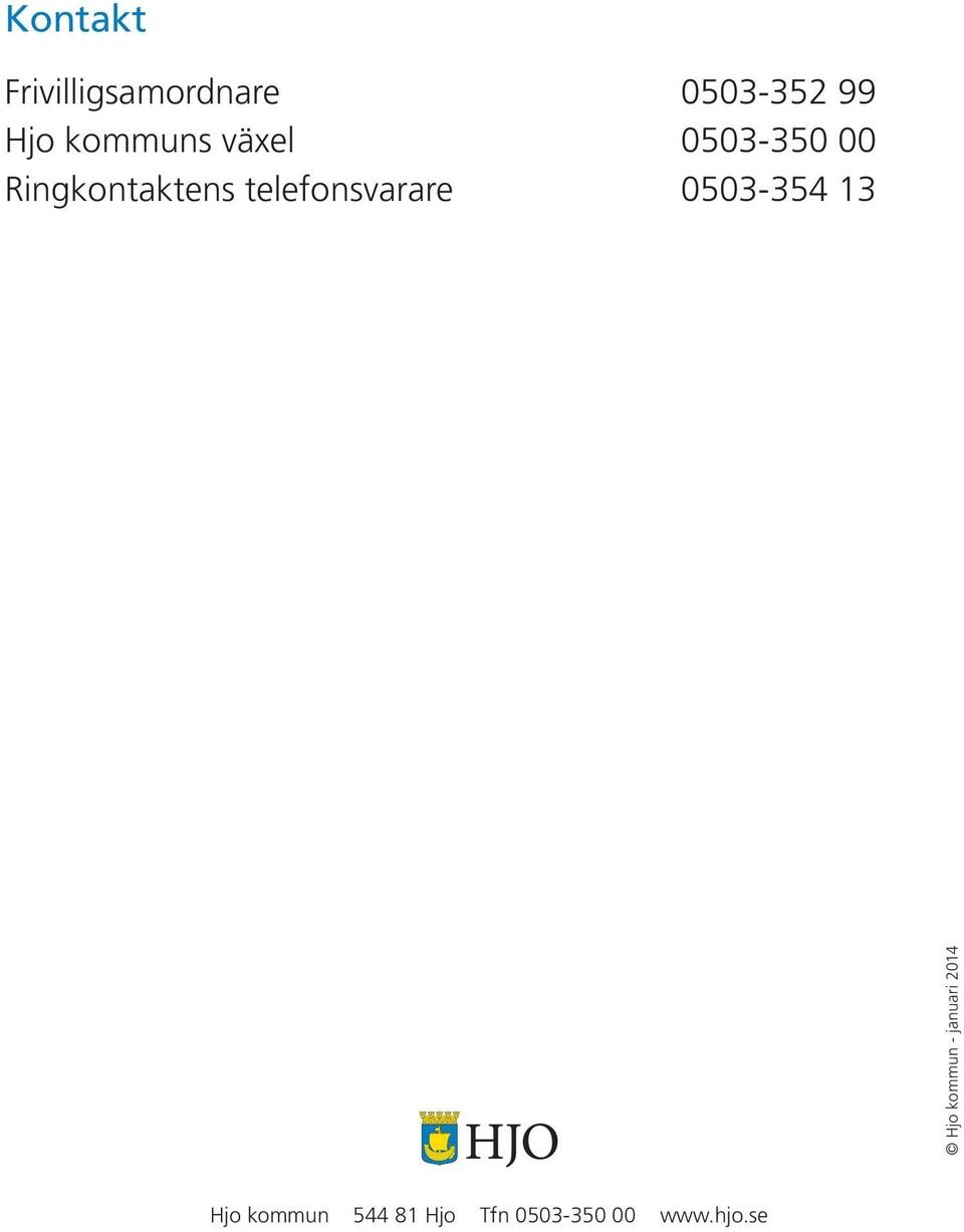 telefonsvarare 0503-354 13 Hjo kommun -