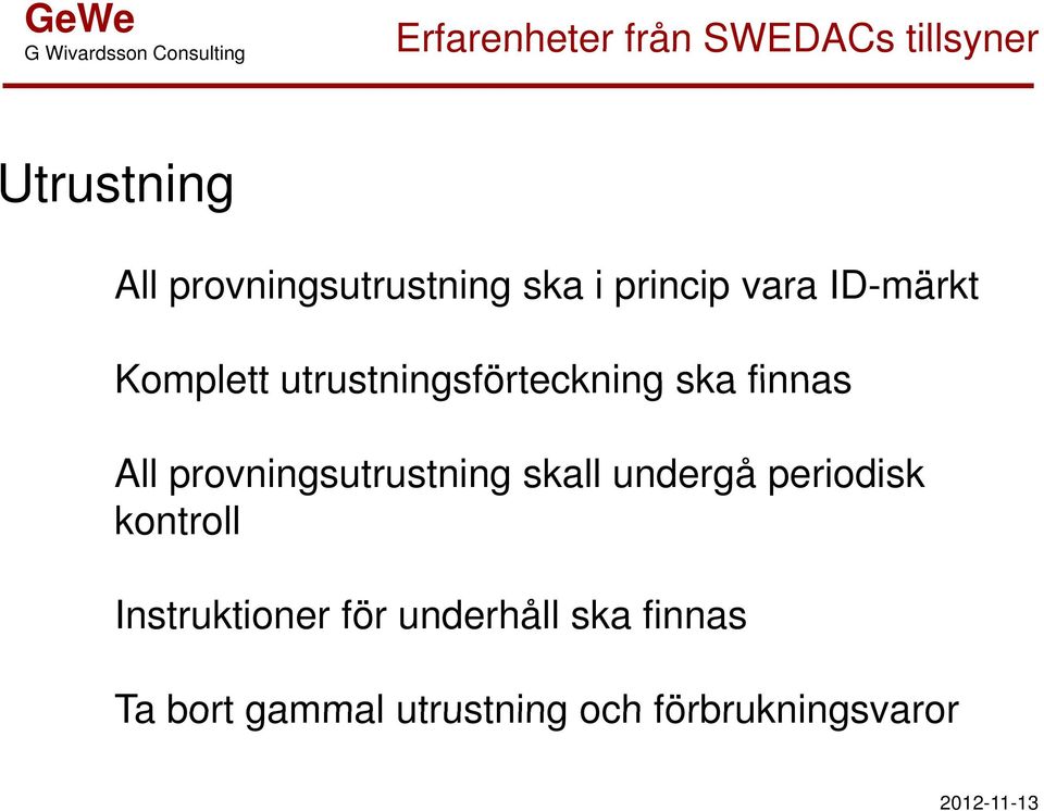 provningsutrustning g skall undergå periodisk kontroll