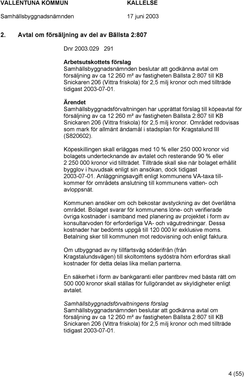 tidigast 2003-07-01.