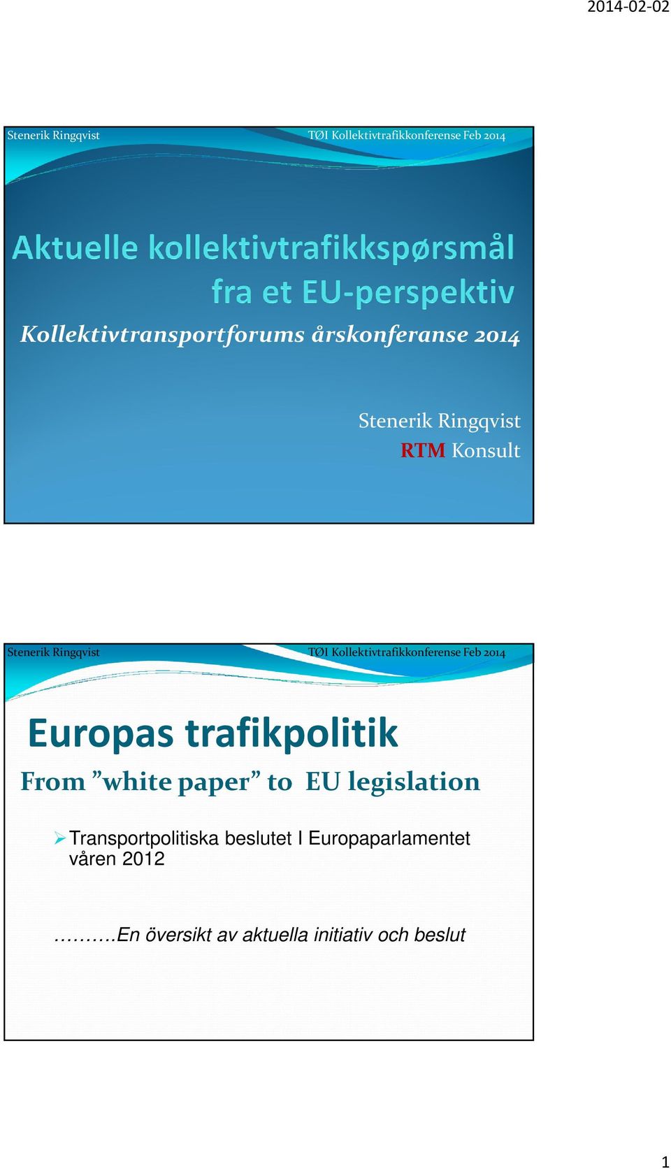 legislation Transportpolitiska beslutet I