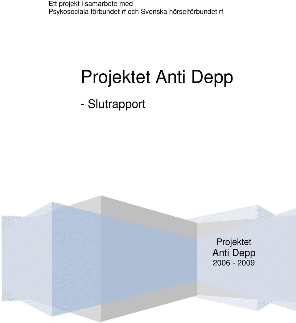 Svenska hörselförbundet rf Projektet