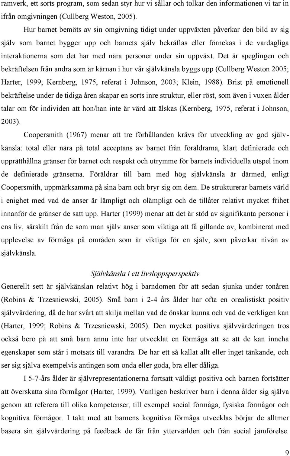 med nära personer under sin uppväxt.