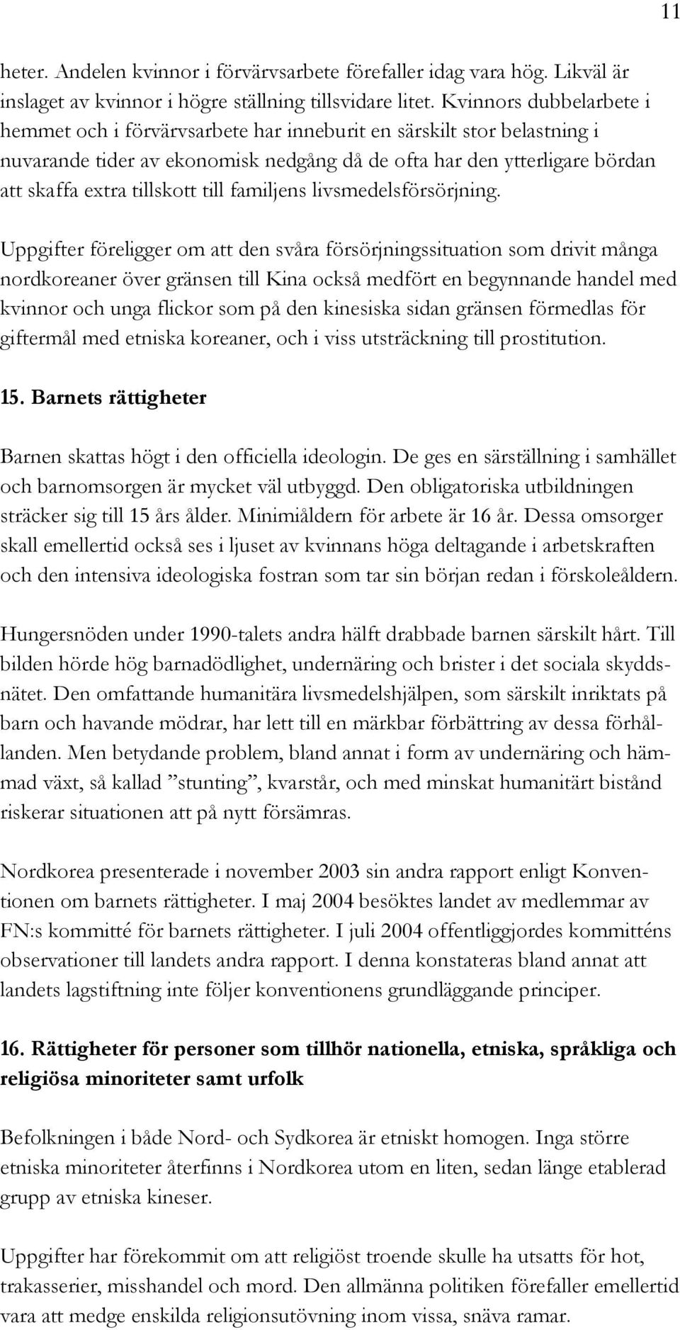 till familjens livsmedelsförsörjning.
