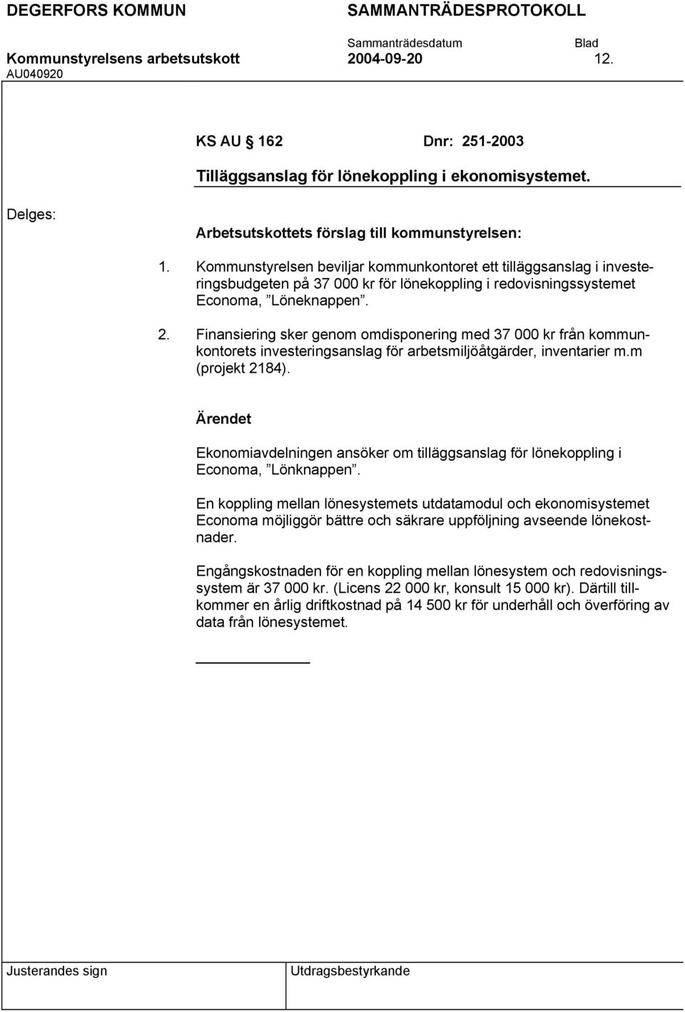 Ekonomiavdelningen ansöker om tilläggsanslag för lönekoppling i Economa, Lönknappen.