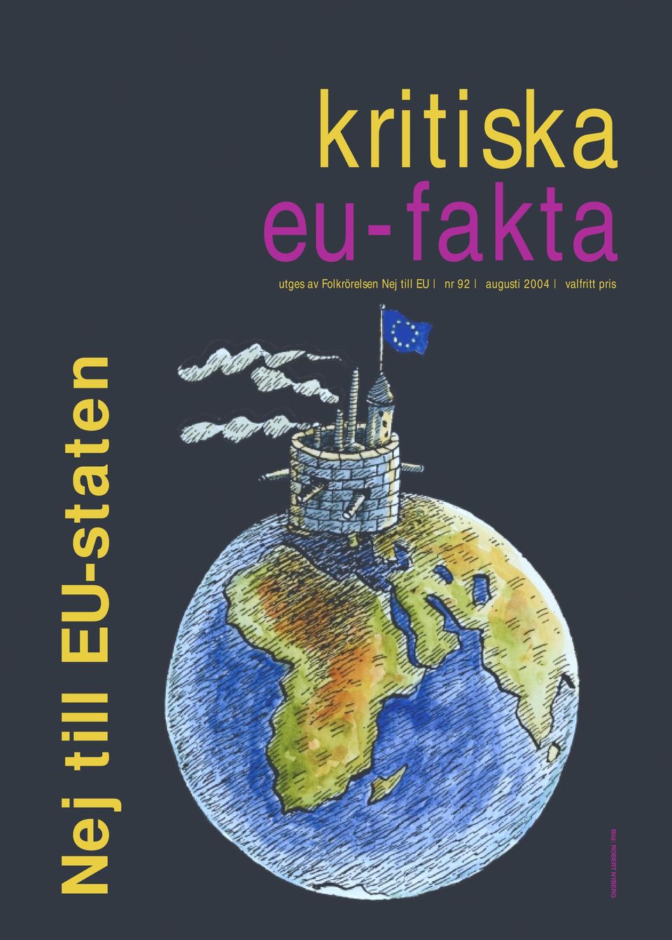 pris Nej till EU-staten kritiska