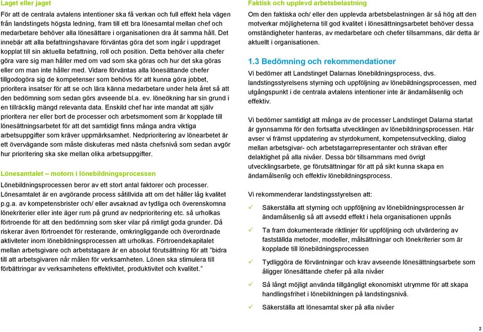 Detta behöver alla chefer göra vare sig man håller med om vad som ska göras och hur det ska göras eller om man inte håller med.