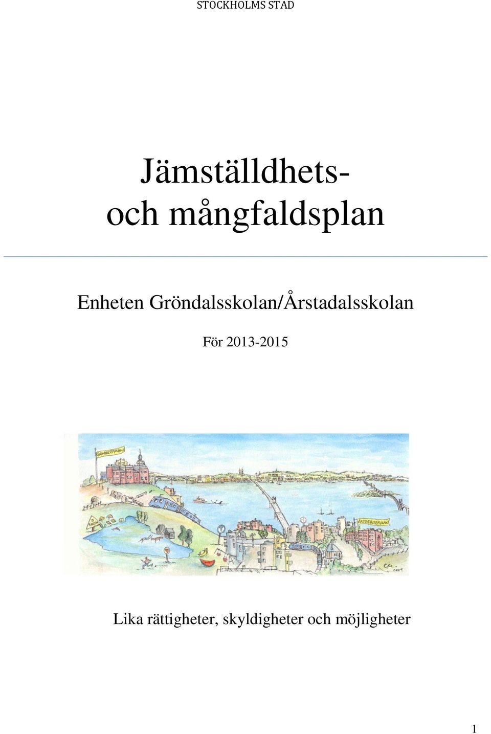 Gröndalsskolan/Årstadalsskolan För